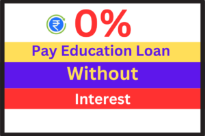 pay-education-loan-without-interest
